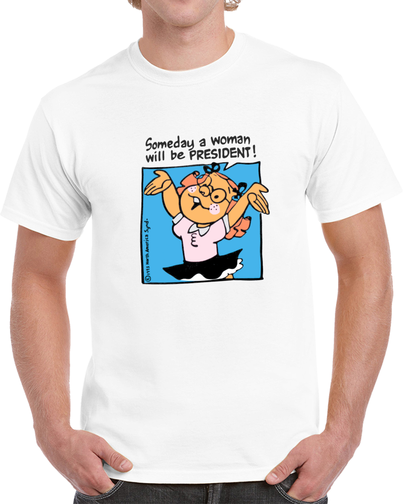 Someday A Woman Will Be President Vintage Banned Rare T Shirt Someday A Woman Will Be President Vintage Banned Rare T Shirt