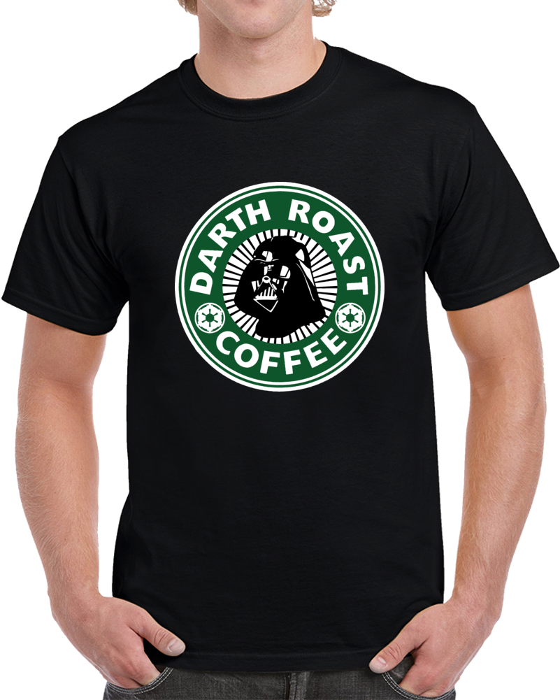 Star Wars Coffee Starbucks Darth Roast Clever T Shirt