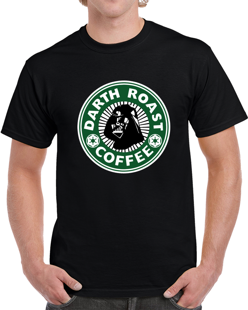 Star Wars Coffee Starbucks Darth Roast Clever T Shirt Star Wars Coffee Starbucks Darth Roast Clever T Shirt