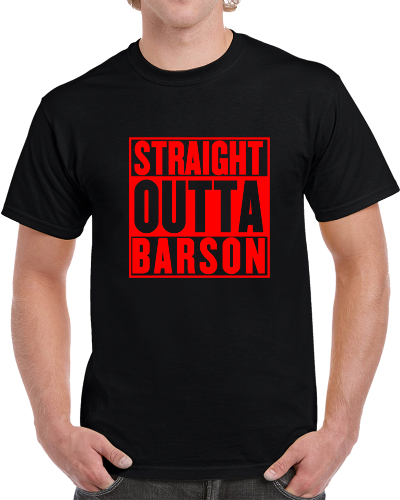 Straight Outta Barson Custom T Shirt