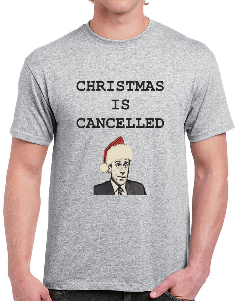 Christmas Is Cancelled Clever Michael Scott The Office Shirt Christmas Is Cancelled Clever Michael Scott The Office Shirt