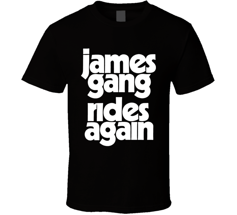 James Gang Rides Again - White T Shirt James Gang Rides Again - White T Shirt