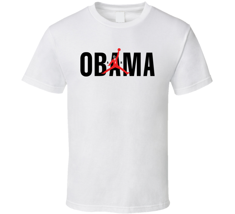 Air Obama Barrack Obama T Shirt Air Obama Barrack Obama T Shirt