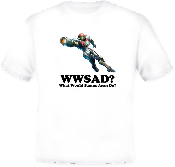 What Would Samus Aran Do T Shirt What Would Samus Aran Do T Shirt