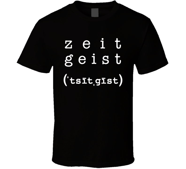 Zeitgeist T Shirt