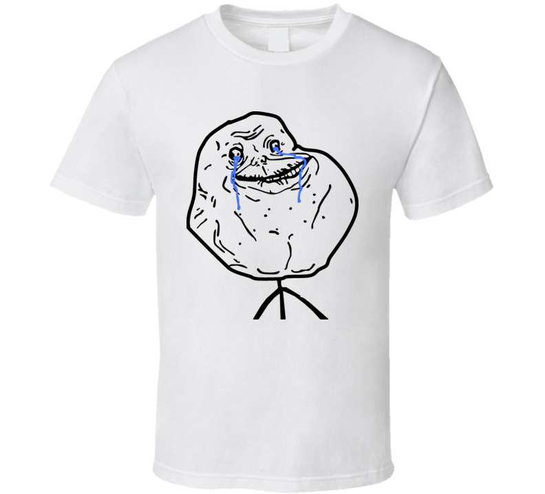 Forever Alone 4chan T Shirt
