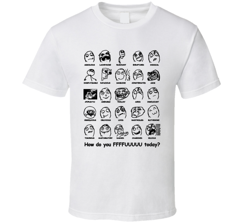 How Do You Ffffuuuu Today 4chan T Shirt How Do You Ffffuuuu Today 4chan T Shirt