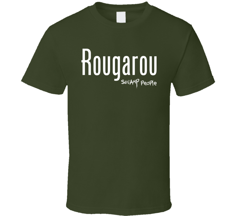 Swamp People Tv Gator rougarou Funny T Shirt Swamp People Tv Gator rougarou Funny T Shirt
