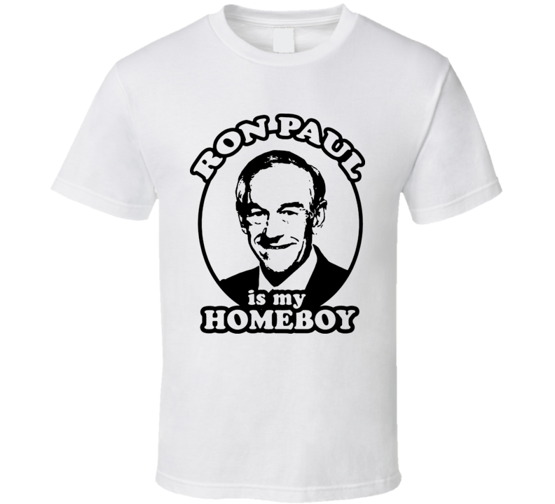 Ron Paul Is My Homeboy Crest T Shirt Ron Paul Is My Homeboy Crest T Shirt