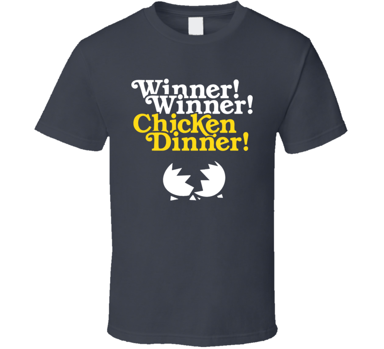 Winner Winner Chicken Dinner Funny T Shirt Winner Winner Chicken Dinner Funny T Shirt