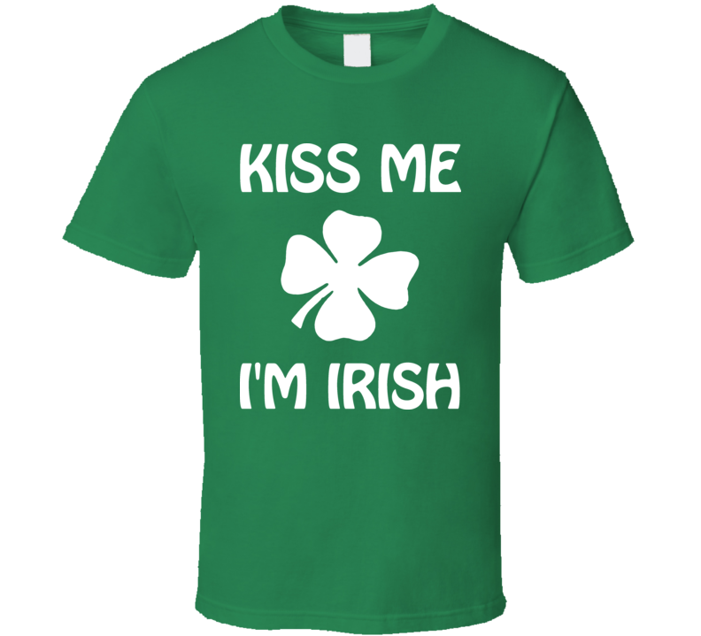 Kiss Me Im Irish St Patricks Pattys Day 2012 Funny Cute T Shirt Kiss Me Im Irish St Patricks Pattys Day 2012 Funny Cute T Shirt