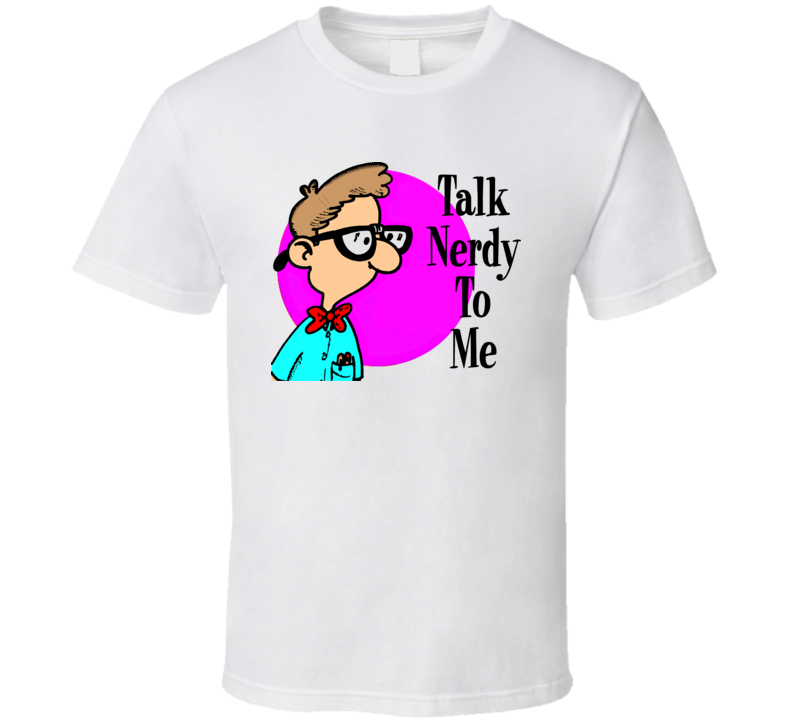 Funny Nerd T Shirt Funny Nerd T Shirt