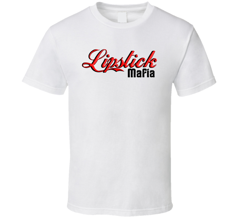 Lipstick Jungle Mafia T Shirt Lipstick Jungle Mafia T Shirt