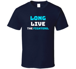 Long Live The Fighters Movie Quote T Shirt