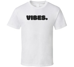 Vibes T Shirt