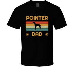 Pointer Dad T Shirt Popular Dog Breed Fathers Day Gift Present For Men