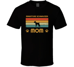 Miniature Schnauzer Mom T Shirt Popular Dog Breed Mothers Day Gift Present For Women