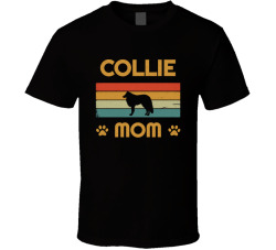 Collie Mom T Shirt Popular Dog Breed Mothers Day Gift Present For Women