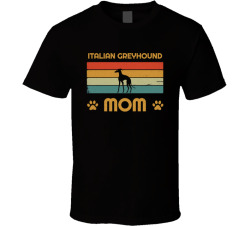 Italian Greyhound Mom T Shirt Popular Dog Breed Mothers Day Gift Present For Women