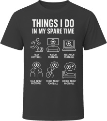 Things I Do: Play Football Sports Lover T Shirt