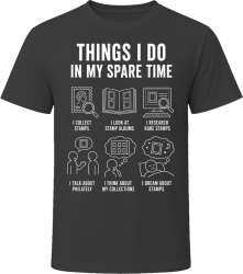 Things I Do: Collect Stamps Philatelist T Shirt