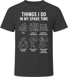 Things I Do: Surf Surfing Enthusiast T Shirt