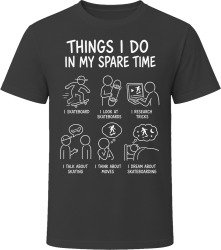 Things I Do: Skateboard Skating Enthusiast T Shirt