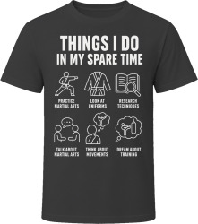 Things I Do: Do Martial Arts Martial Arts Fan T Shirt