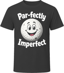 Par-fectly Imperfect Golf Humor T Shirt