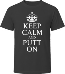Keep Calm and Putt On Golf Humor T Shirt