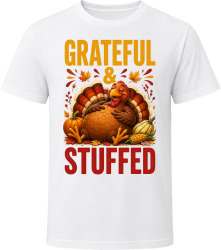 Grateful & Stuffed. Funny Thanksgiving Text T Shirt