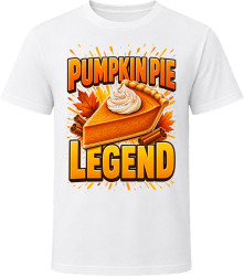 Pumpkin Pie Legend. Humorous Thanksgiving T Shirt