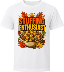 Stuffing Enthusiast. Humorous Thanksgiving T Shirt