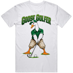 Goose Golfer. Sports Enthusiast T Shirt