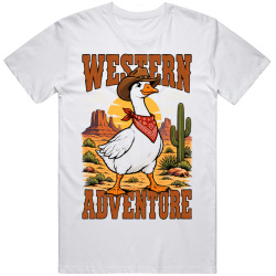 Goose with a Cowboy Hat. Western Adventure T Shirt