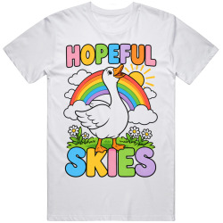 Goose with a Rainbow. Hopeful Skies T Shirt