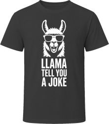 Llama Tell You a Joke T Shirt