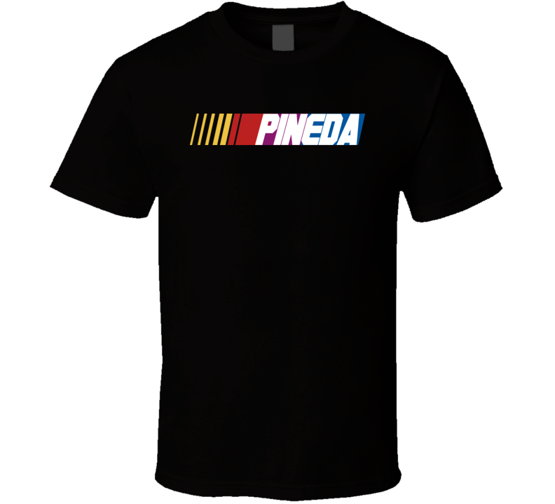 Pineda Nascar Driver Custom Last Name Special T Shirt Pineda Nascar Driver Custom Last Name Special T Shirt