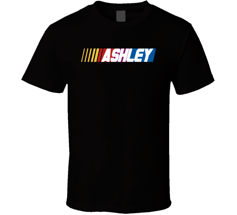 Ashley Nascar Driver Custom Last Name Special T Shirt Ashley Nascar Driver Custom Last Name Special T Shirt