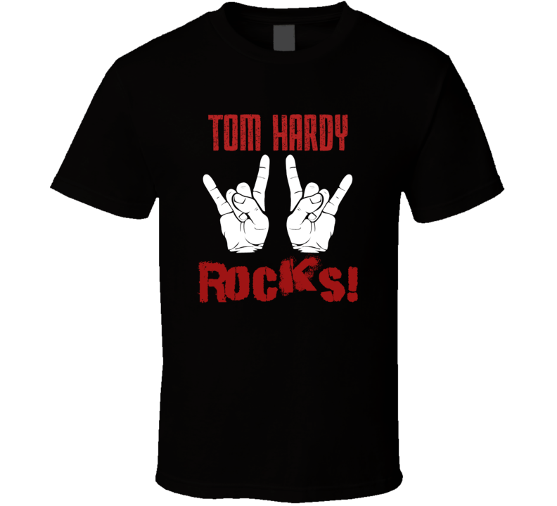 Tom Hardy ROCKS T shirt Tom Hardy ROCKS T shirt