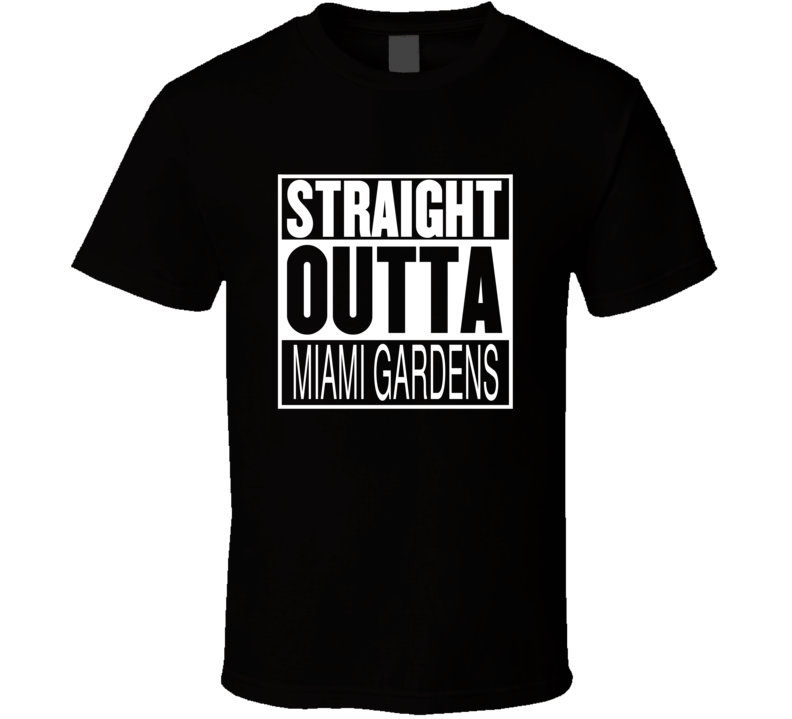 Straight Outta Miami Gardens Florida Parody Movie T Shirt