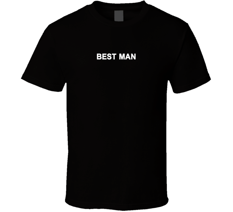 Best Man Wedding - Printed On Back - T Shirts Best Man Wedding - Printed On Back - T Shirts