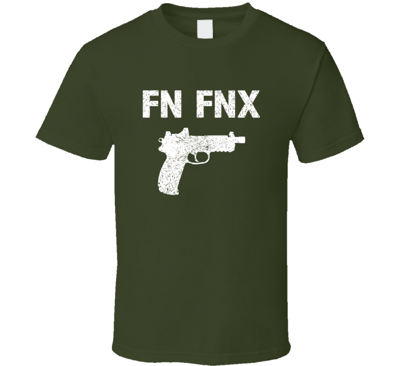Fn Fnx Pistol Military Distressed T Shirt Fn Fnx Pistol Military Distressed T Shirt