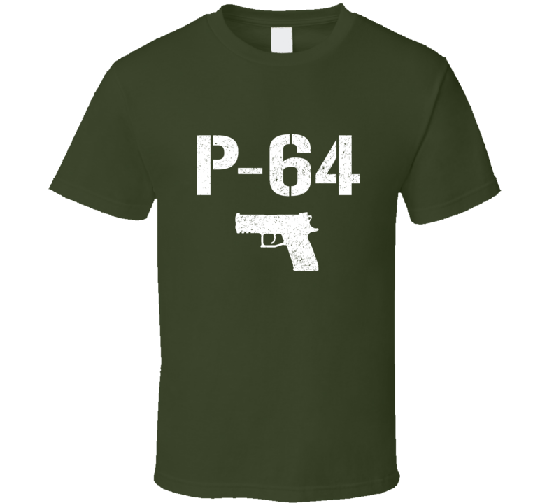 P64 Pistol Military Distressed T Shirt P64 Pistol Military Distressed T Shirt