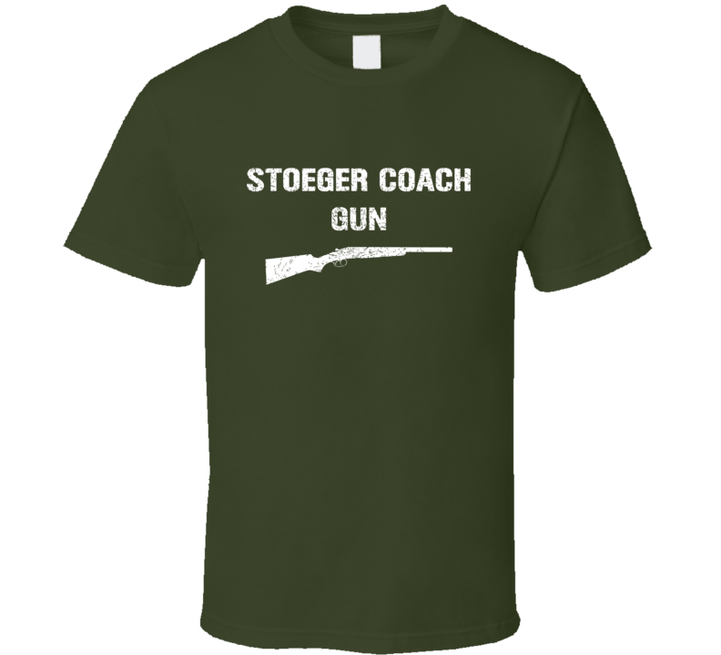 Stoeger Coach Gun Shotgun Military Distressed T Shirt Stoeger Coach Gun Shotgun Military Distressed T Shirt