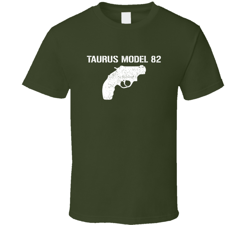 Taurus Model 82 Revolver Military Distressed T Shirt Taurus Model 82 Revolver Military Distressed T Shirt