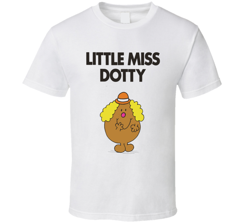 Little Miss Dotty Character From Little Miss Book Series Fan T Shirt Little Miss Dotty Character From Little Miss Book Series Fan T Shirt