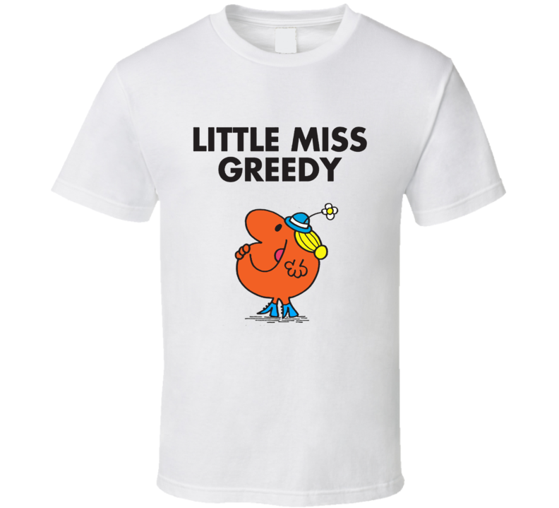 Little Miss Greedy Character From Little Miss Book Series Fan T Shirt Little Miss Greedy Character From Little Miss Book Series Fan T Shirt