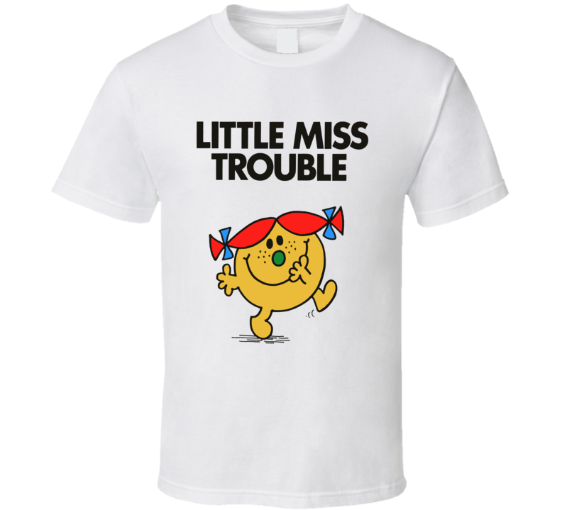 Little Miss Trouble Character From Little Miss Book Series Fan T Shirt Little Miss Trouble Character From Little Miss Book Series Fan T Shirt