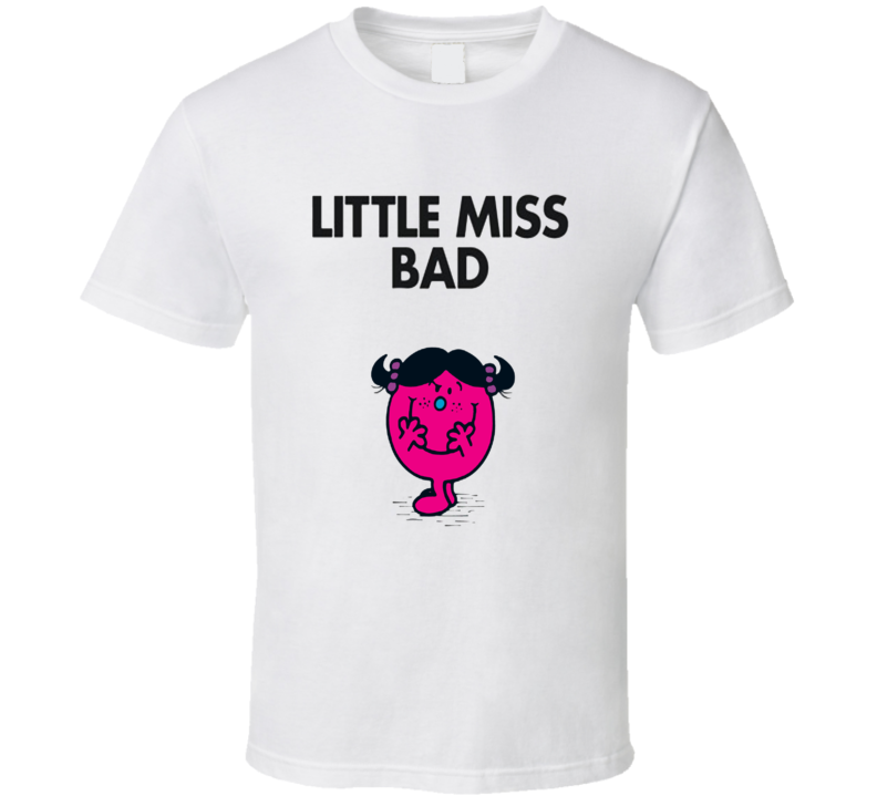 Little Miss Bad Character From Little Miss Book Series Fan T Shirt Little Miss Bad Character From Little Miss Book Series Fan T Shirt